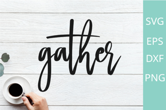 Download Gather Svg – Farmhouse Sign SVG Cut File - Farmhouse sign svg Collection